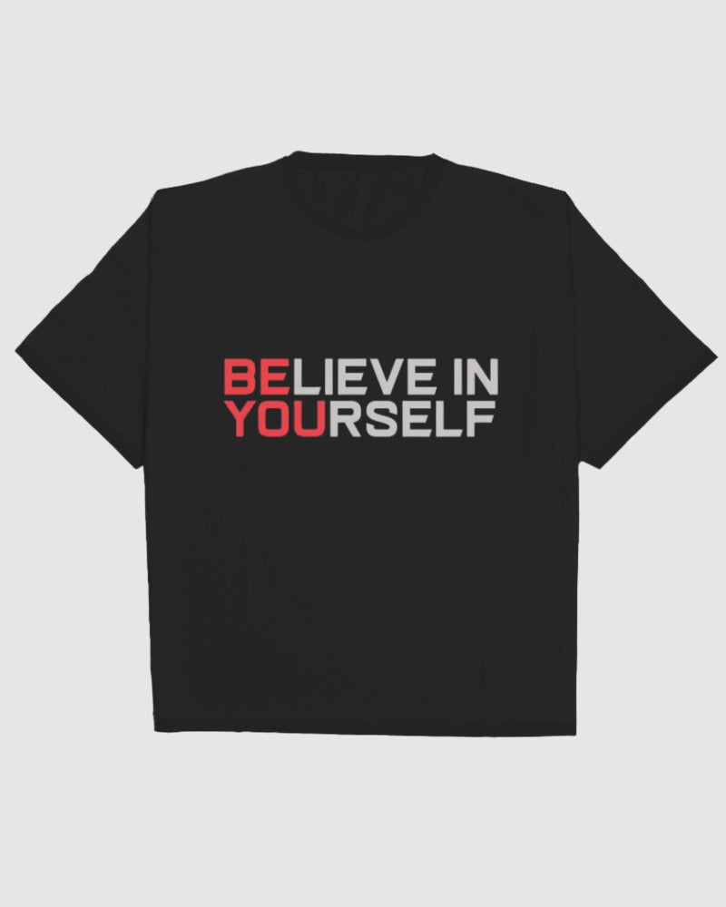 BELIEVE IN YOURSELF Oversized Tee