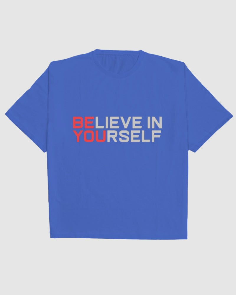 BELIEVE IN YOURSELF Oversized Tee