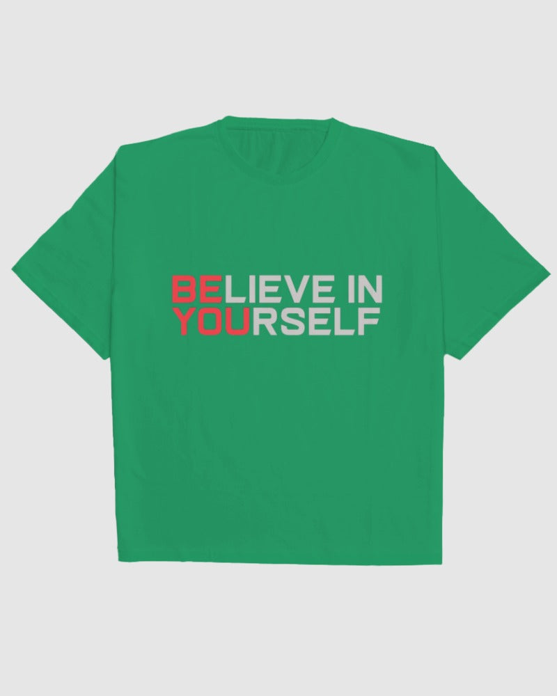 BELIEVE IN YOURSELF Oversized Tee