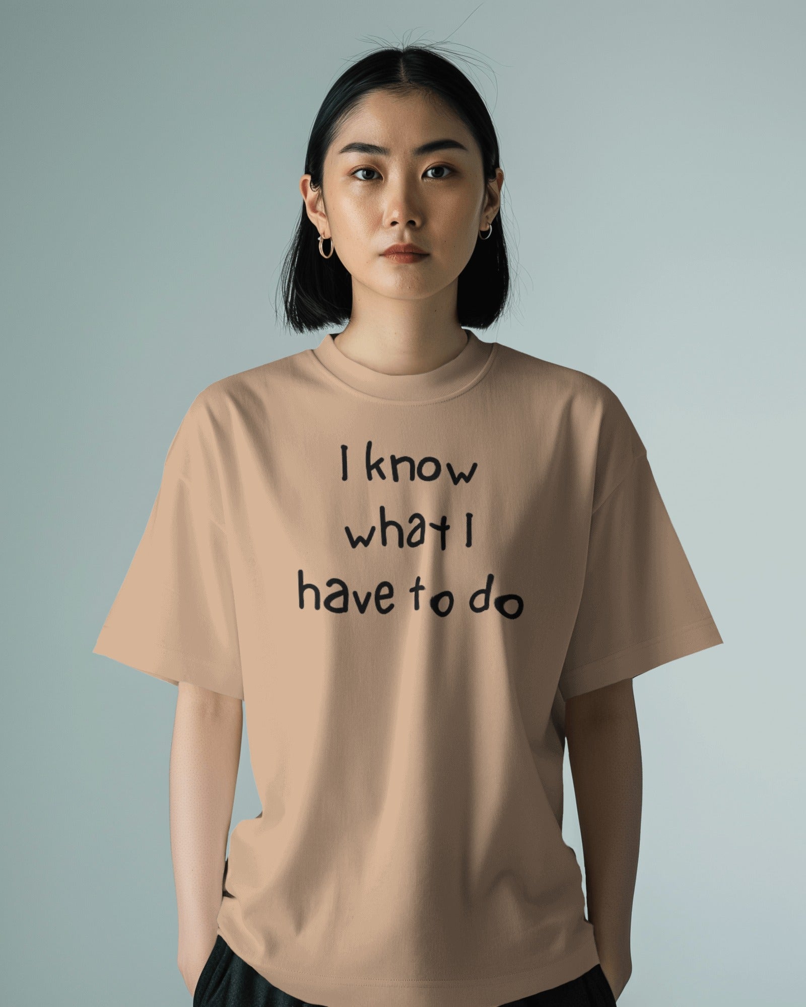 I know what to do- Women Oversized Tee