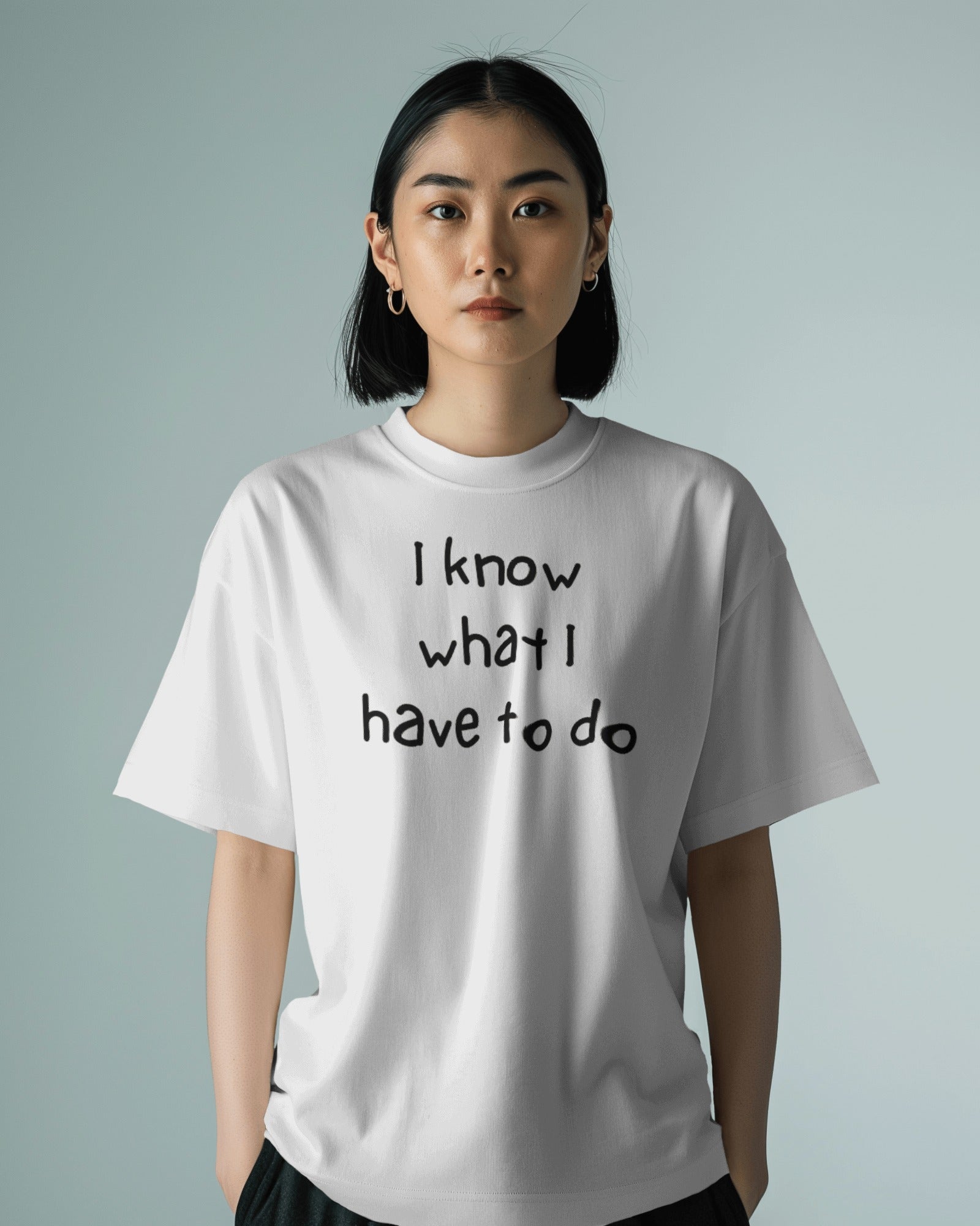 I know what to do- Women Oversized Tee