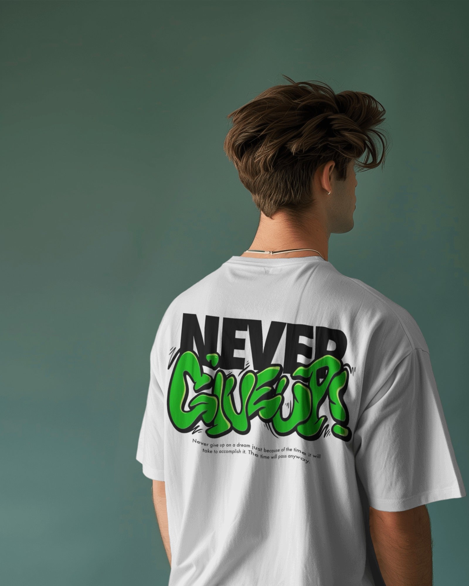 Never Give UP - Oversized white Tee